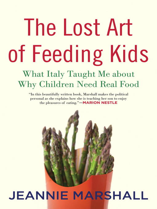 Title details for The Lost Art of Feeding Kids by Jeannie Marshall - Wait list